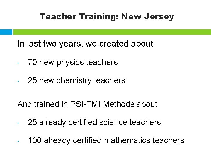 Teacher Training: New Jersey In last two years, we created about • 70 new