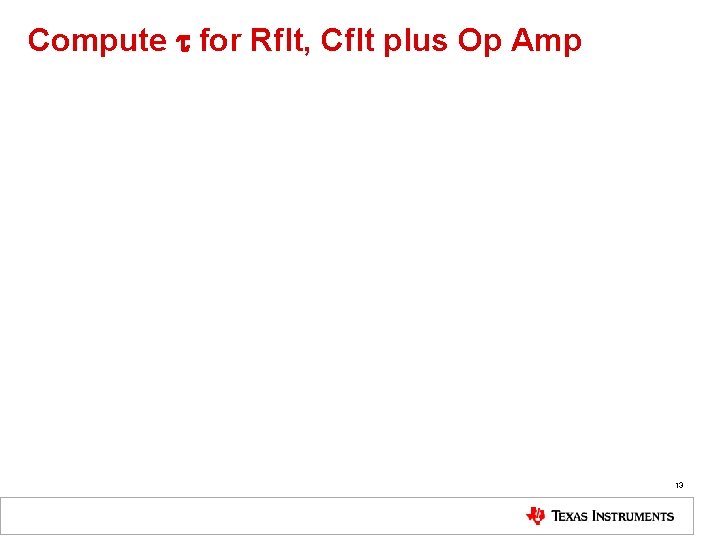 Compute t for Rflt, Cflt plus Op Amp 13 