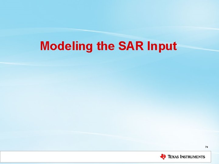 Modeling the SAR Input 74 