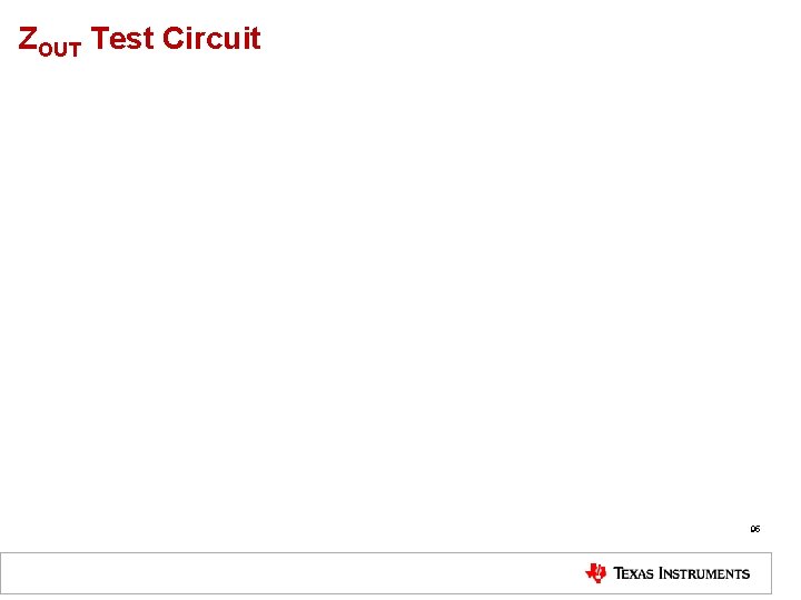 ZOUT Test Circuit 95 