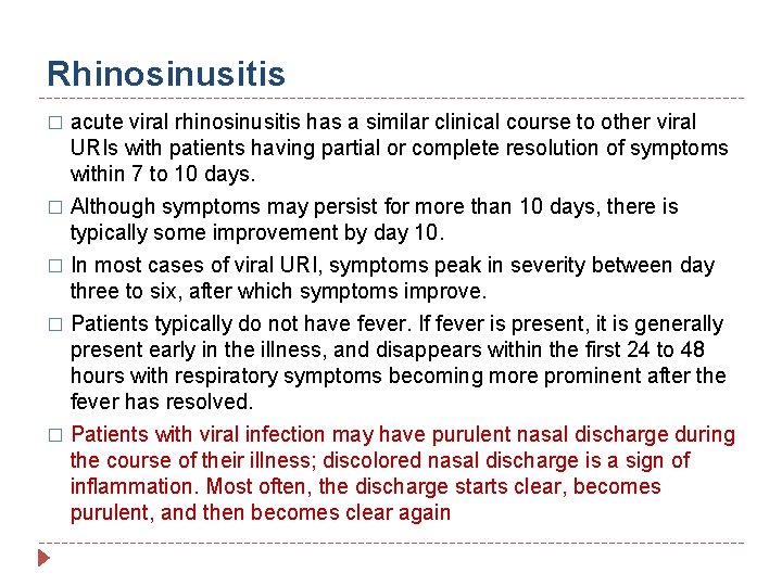 Rhinosinusitis acute viral rhinosinusitis has a similar clinical course to other viral URIs with