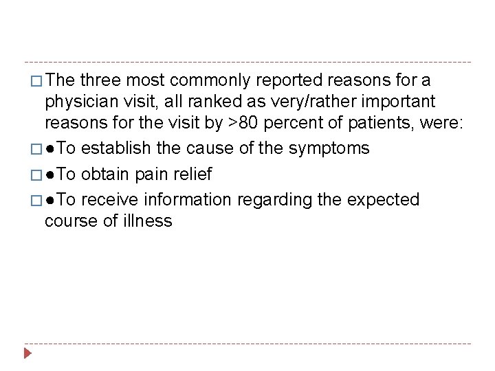 � The three most commonly reported reasons for a physician visit, all ranked as
