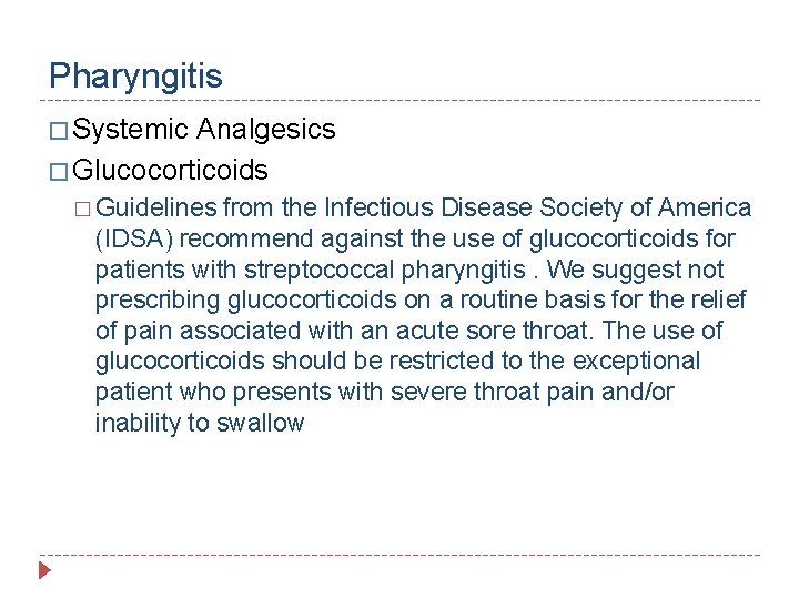 Pharyngitis � Systemic Analgesics � Glucocorticoids � Guidelines from the Infectious Disease Society of