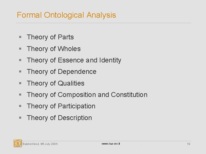 Formal Ontological Analysis § Theory of Parts § Theory of Wholes § Theory of