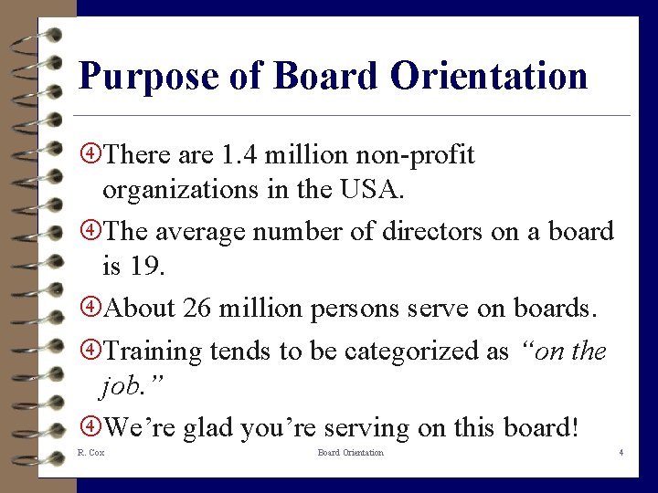 Purpose of Board Orientation There are 1. 4 million non-profit organizations in the USA.