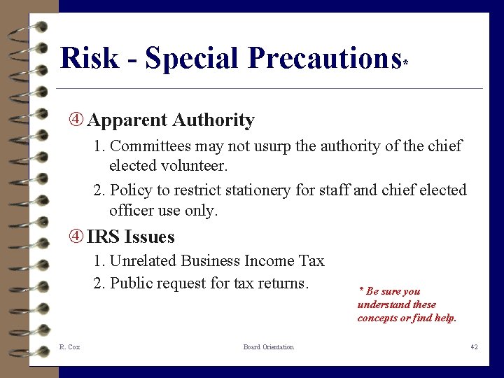 Risk - Special Precautions* Apparent Authority 1. Committees may not usurp the authority of