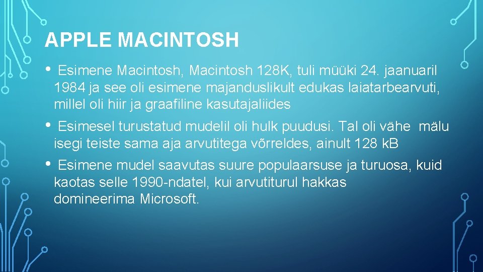 APPLE MACINTOSH • Esimene Macintosh, Macintosh 128 K, tuli müüki 24. jaanuaril 1984 ja