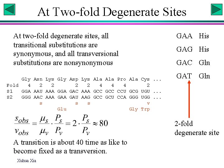 At Two-fold Degenerate Sites At two-fold degenerate sites, all transitional substitutions are synonymous, and