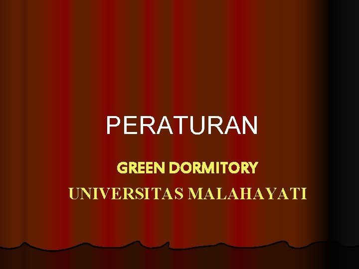 PERATURAN GREEN DORMITORY UNIVERSITAS MALAHAYATI 