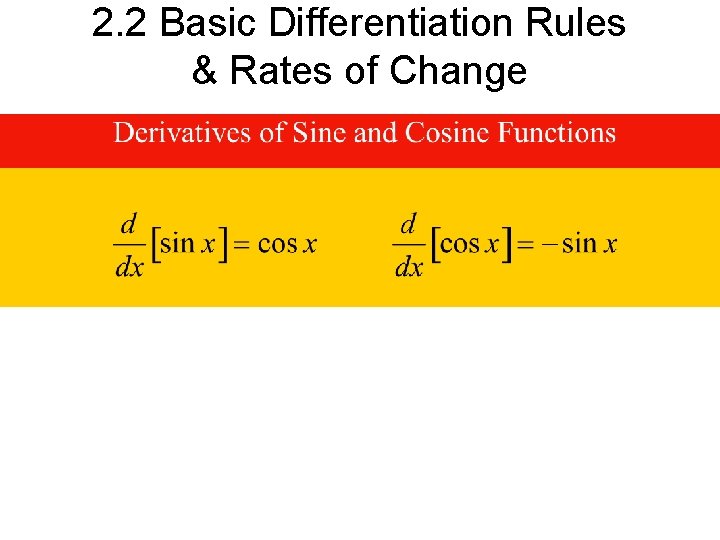 2. 2 Basic Differentiation Rules & Rates of Change 