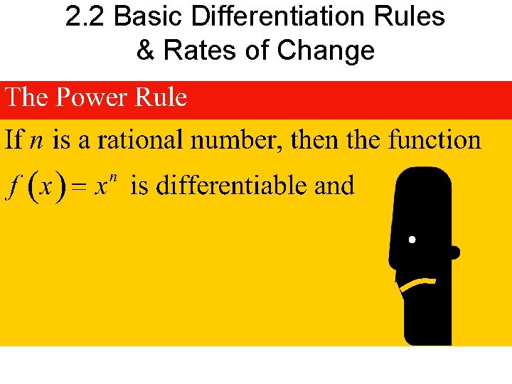 2. 2 Basic Differentiation Rules & Rates of Change 