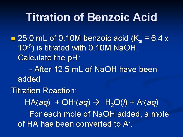 Titration of Benzoic Acid 25. 0 m. L of 0. 10 M benzoic acid