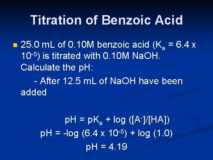 Titration of Benzoic Acid n 25. 0 m. L of 0. 10 M benzoic