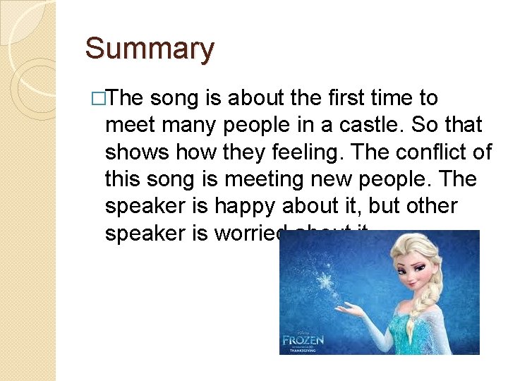 Summary �The song is about the first time to meet many people in a