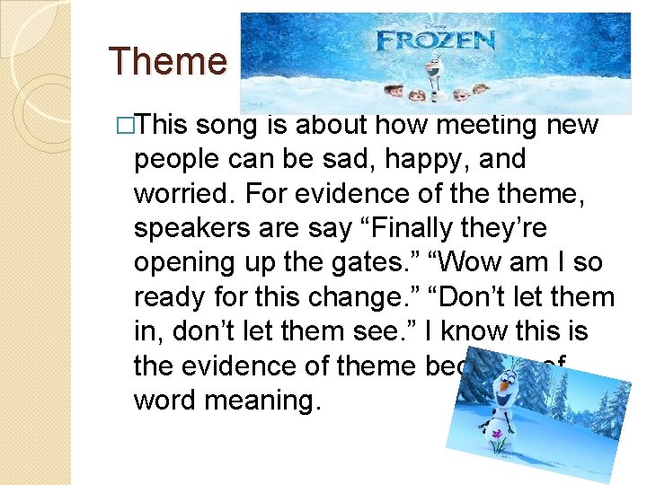 Theme �This song is about how meeting new people can be sad, happy, and