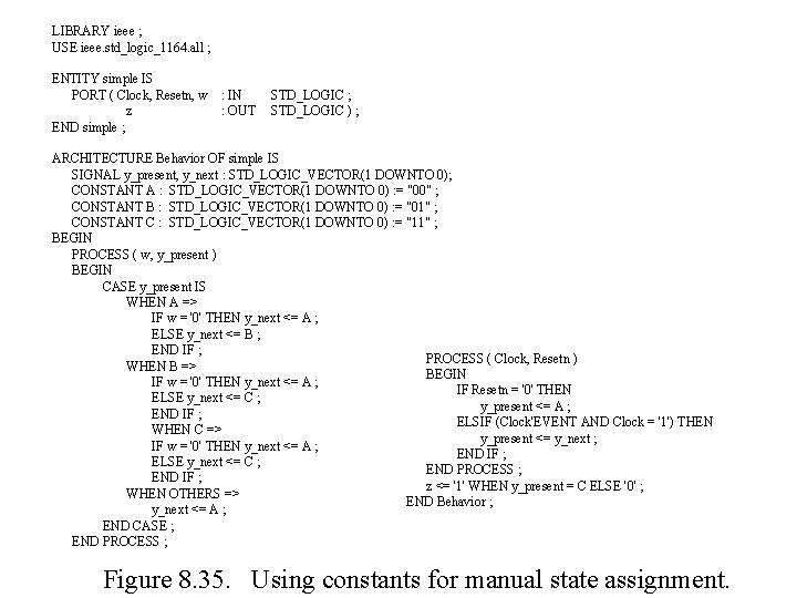 LIBRARY ieee ; USE ieee. std_logic_1164. all ; ENTITY simple IS PORT ( Clock, LIBRARY ieee ; USE ieee. std_logic_1164. all ; ENTITY simple IS PORT ( Clock,