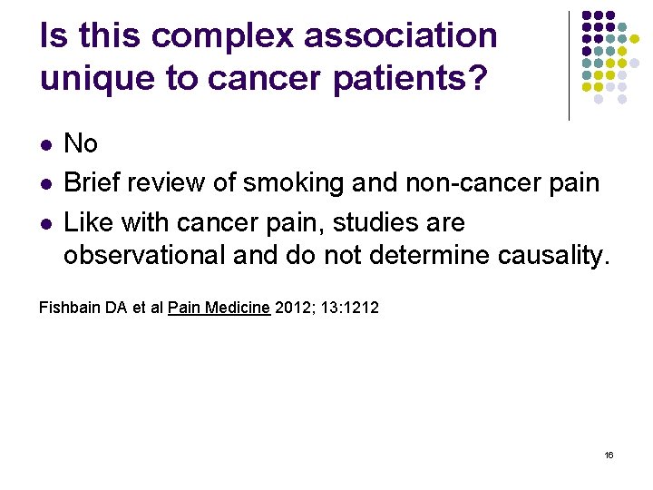 Is this complex association unique to cancer patients? l l l No Brief review