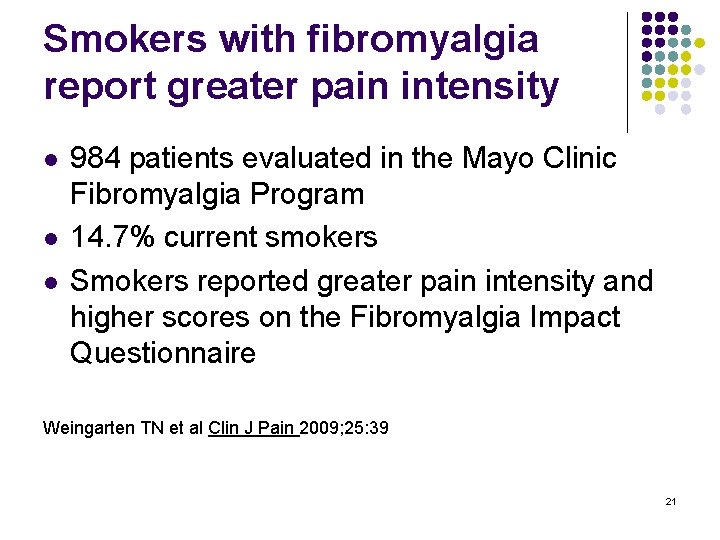 Smokers with fibromyalgia report greater pain intensity l l l 984 patients evaluated in