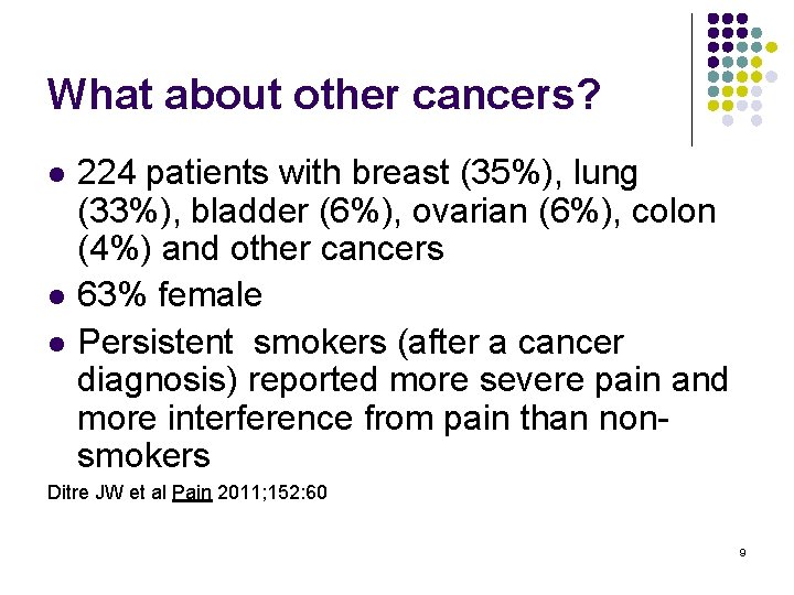 What about other cancers? l l l 224 patients with breast (35%), lung (33%),
