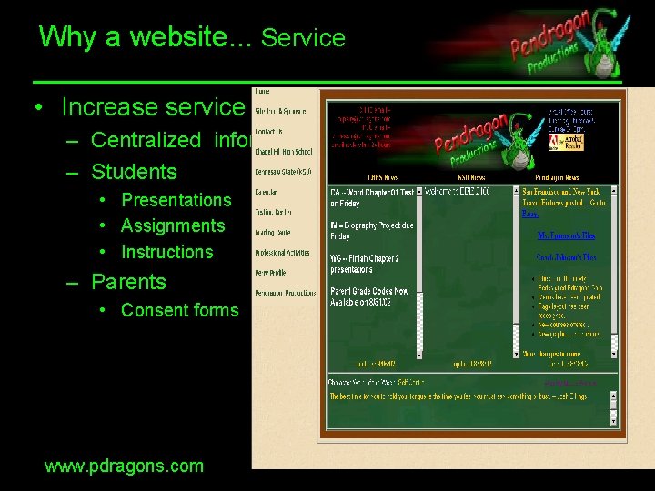 Why a website. . . Service • Increase service – Centralized information – Students