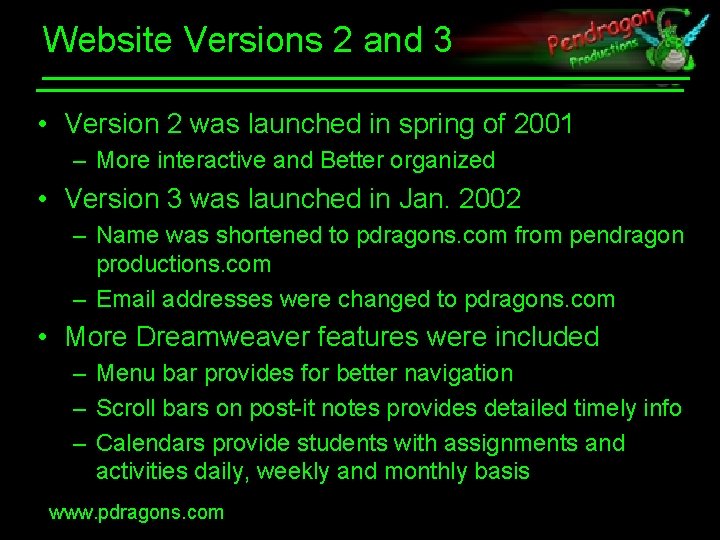 Website Versions 2 and 3 • Version 2 was launched in spring of 2001