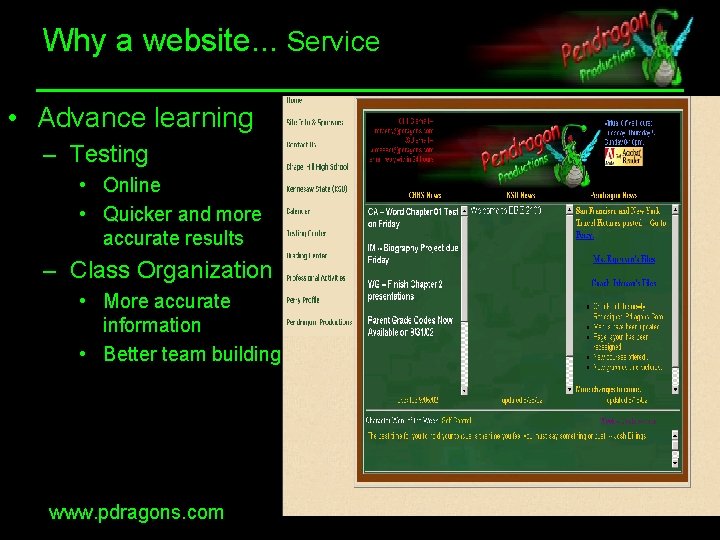 Why a website. . . Service • Advance learning – Testing • Online •