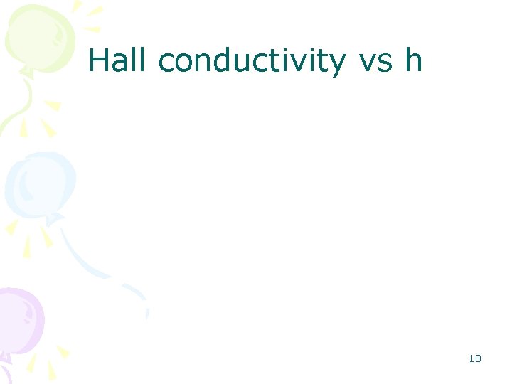 Hall conductivity vs h 18 