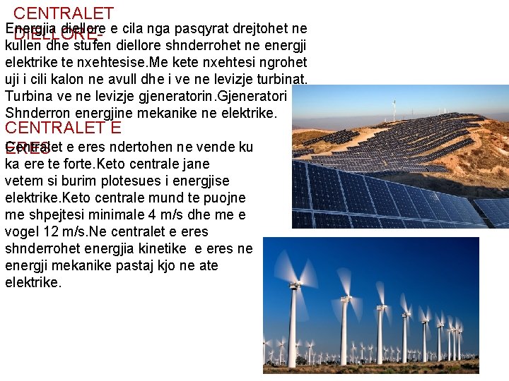 CENTRALET Energjia diellore e cila nga pasqyrat drejtohet ne DIELLOREkullen dhe stufen diellore shnderrohet