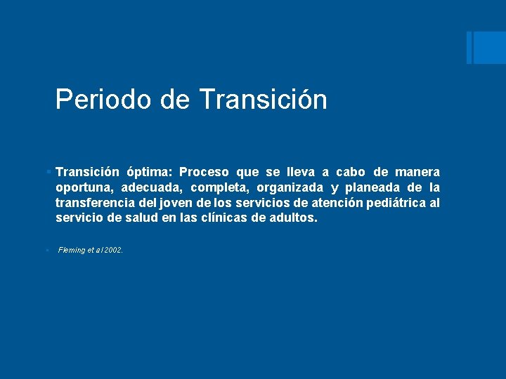 Periodo de Transición § Transición óptima: Proceso que se lleva a cabo de manera