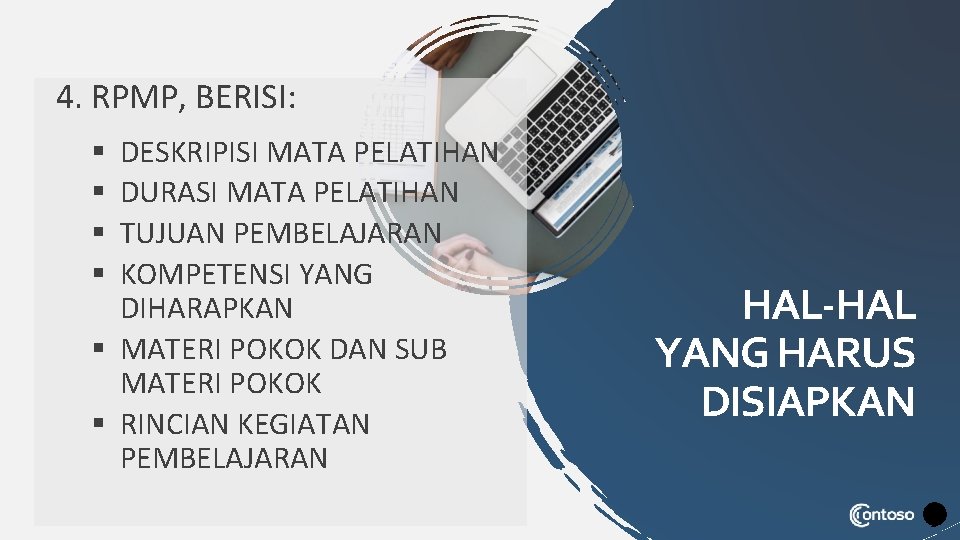 4. RPMP, BERISI: DESKRIPISI MATA PELATIHAN DURASI MATA PELATIHAN TUJUAN PEMBELAJARAN KOMPETENSI YANG DIHARAPKAN