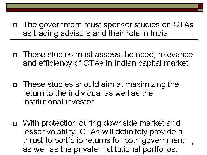 o The government must sponsor studies on CTAs as trading advisors and their role