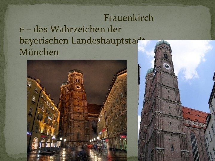 Frauenkirch e – das Wahrzeichen der bayerischen Landeshauptstadt München 