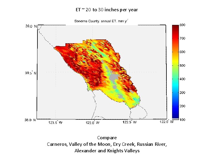 ET ~ 20 to 30 inches per year Compare Carneros, Valley of the Moon,