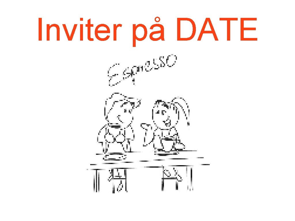 Inviter på DATE 