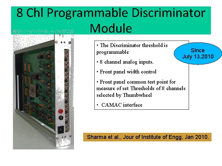 8 Chl Programmable Discriminator Module • The Discriminator threshold is programmable • 8 channel