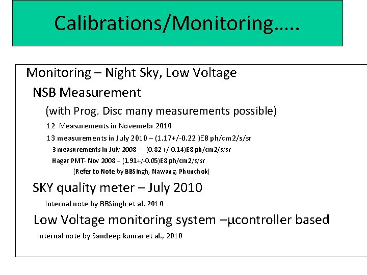 Calibrations/Monitoring…. . Monitoring – Night Sky, Low Voltage NSB Measurement (with Prog. Disc many