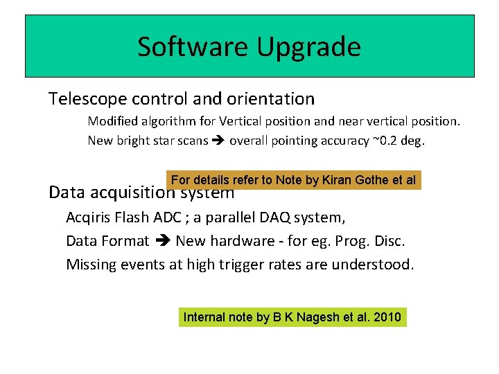 Software Upgrade Telescope control and orientation Modified algorithm for Vertical position and near vertical
