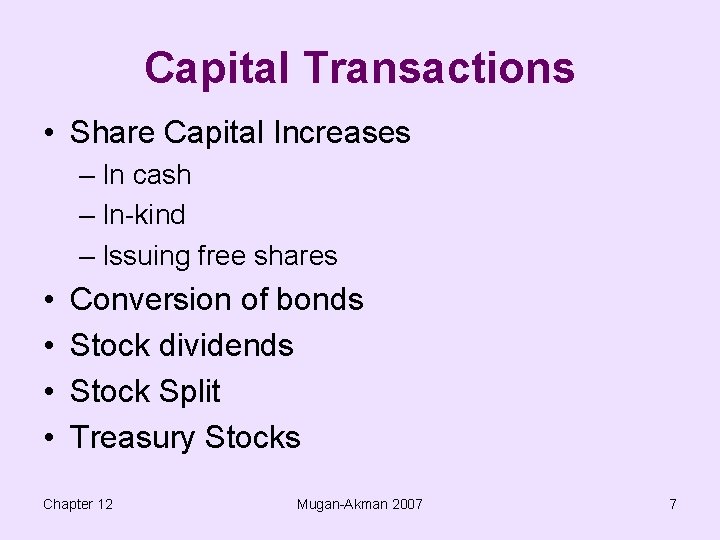 Capital Transactions • Share Capital Increases – In cash – In-kind – Issuing free