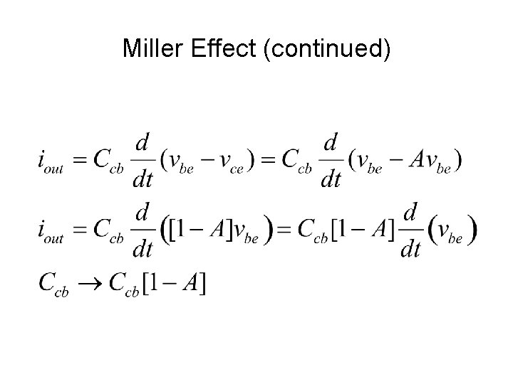 Miller Effect (continued) Miller Effect (continued)