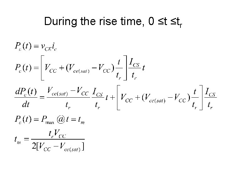 During the rise time, 0 ≤t ≤tr During the rise time, 0 ≤t ≤tr