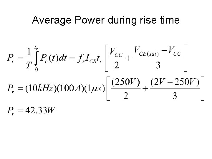 Average Power during rise time Average Power during rise time
