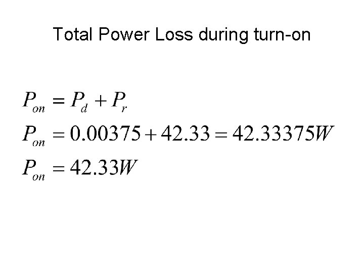 Total Power Loss during turn-on Total Power Loss during turn-on