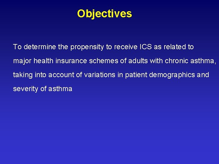 Objectives To determine the propensity to receive ICS as related to major health insurance