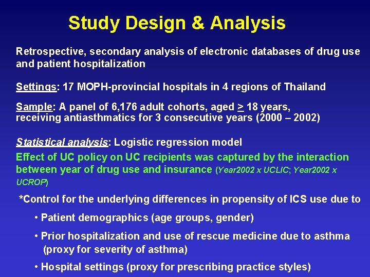 Study Design & Analysis Retrospective, secondary analysis of electronic databases of drug use and