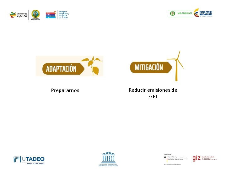 Prepararnos Reducir emisiones de GEI 