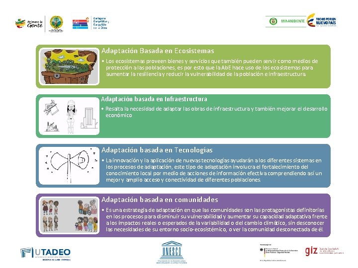 Adaptación Basada en Ecosistemas • Los ecosistemas proveen bienes y servicios que también pueden