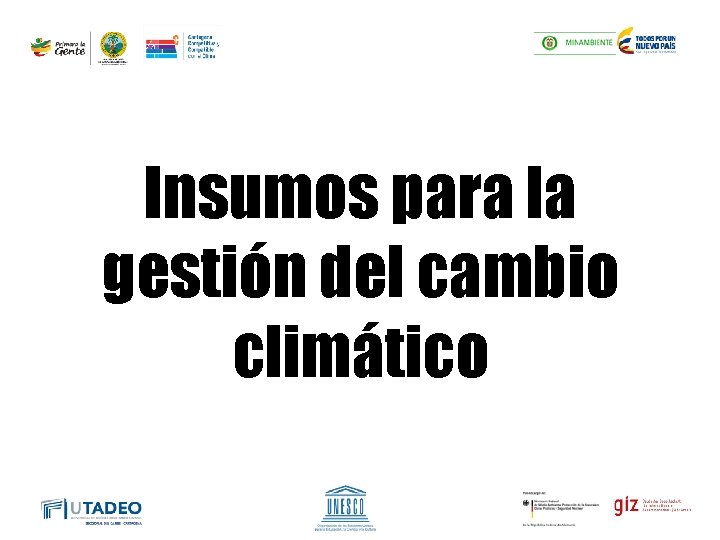 Insumos para la gestión del cambio climático 