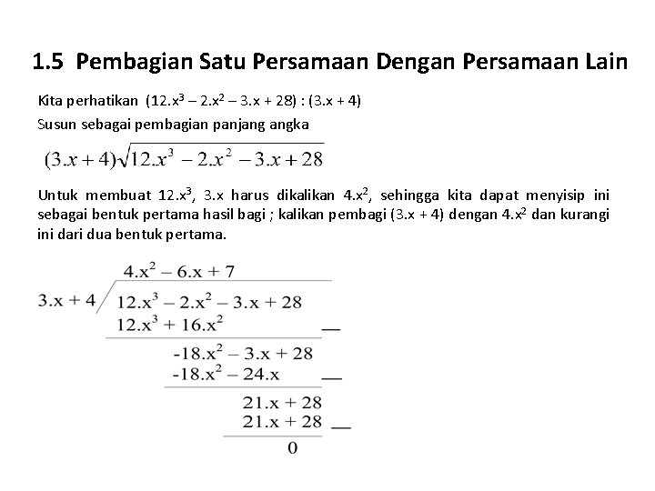 1. 5 Pembagian Satu Persamaan Dengan Persamaan Lain Kita perhatikan (12. x 3 –