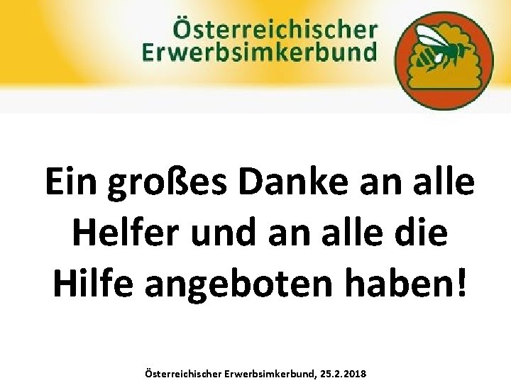 Ein großes Danke an alle Helfer und an alle die Hilfe angeboten haben! Österreichischer