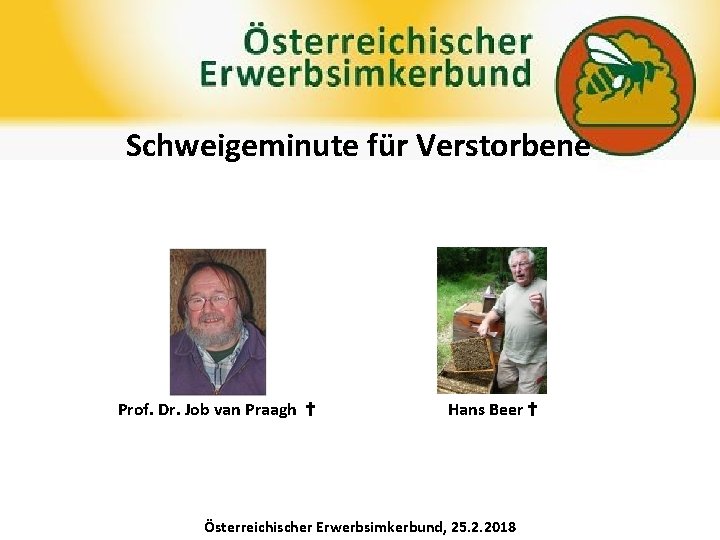 Schweigeminute für Verstorbene Prof. Dr. Job van Praagh ✝ Hans Beer✝ Österreichischer Erwerbsimkerbund, 25.